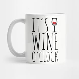 It's Wine O'clock wine lovers shirt Mug